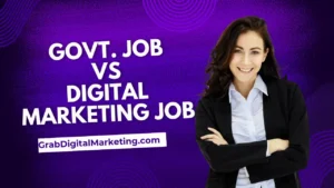 Read more about the article Government Job Vs Digital Marketing High paying job comparision for 2025