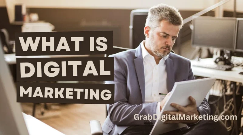 What is Digital Marketing