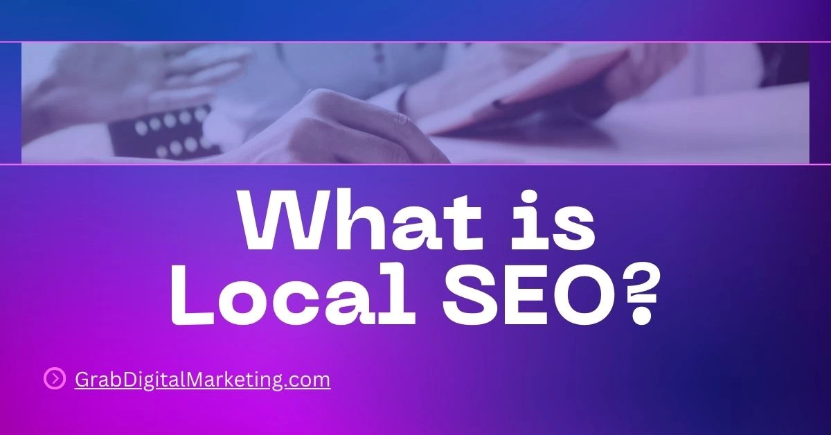 What is Local SEO?