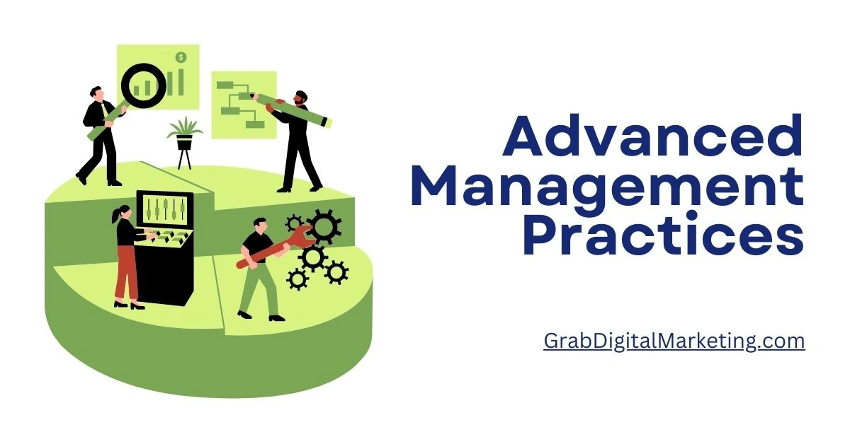 Advanced Management Practices