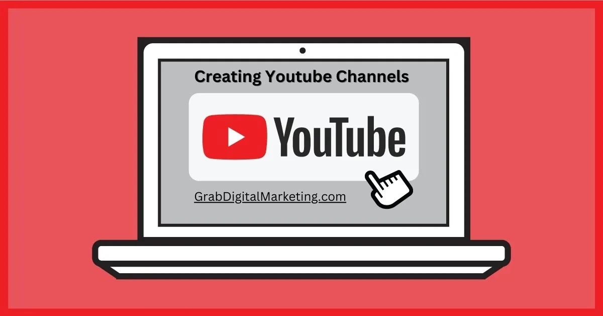 Creating Youtube Channels