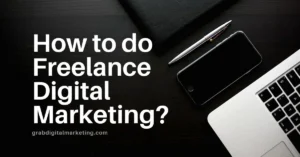 Read more about the article How to do Freelance Digital Marketing?
