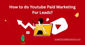 Read more about the article How to do Youtube Paid Marketing For Leads?