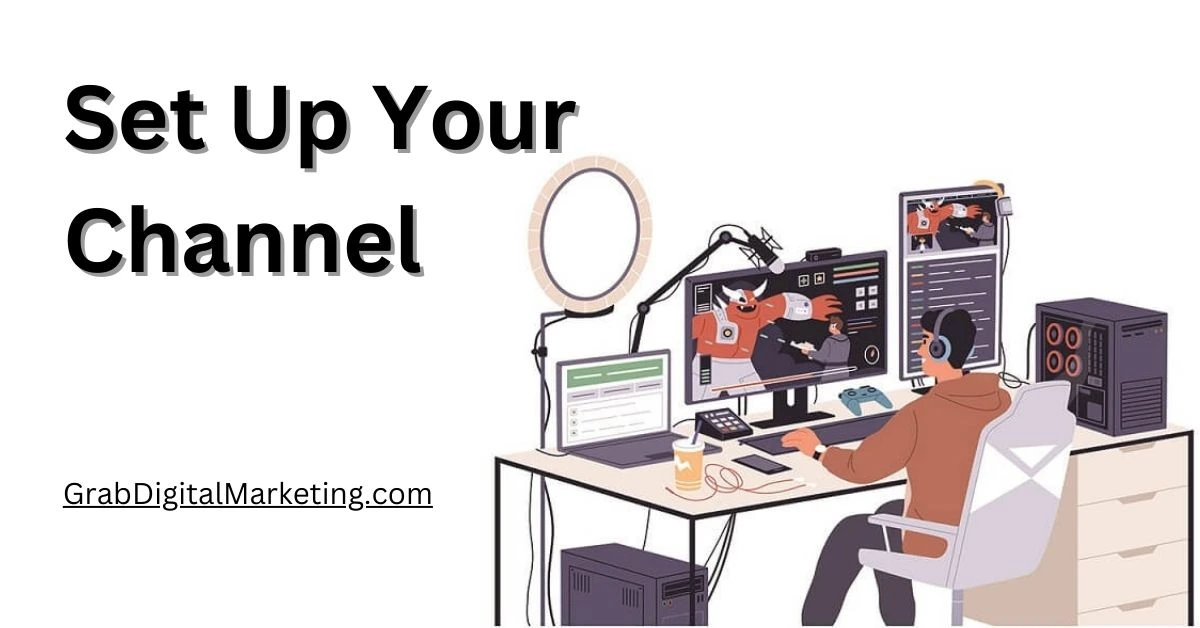 Set Up Your Channel