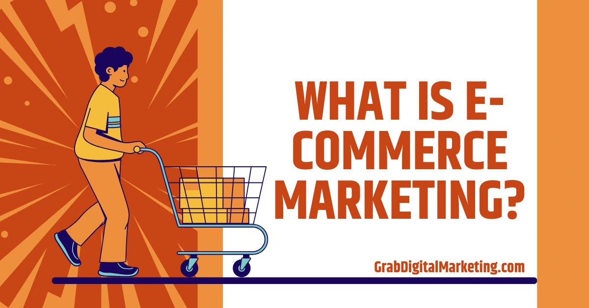 What is E-commerce Marketing