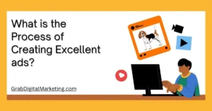 Read more about the article What is the Process of Creating Excellent ads?