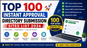 Top 100 Instant Approval Directory Submission Sites List 2026